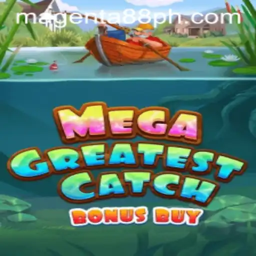 MegaGreatestCatchBonusBuy: The Ultimate Gaming Experience